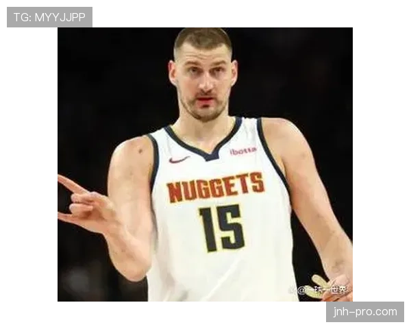 复出后挡拆制造错位对抗约基奇提升奥拉迪波突破效率